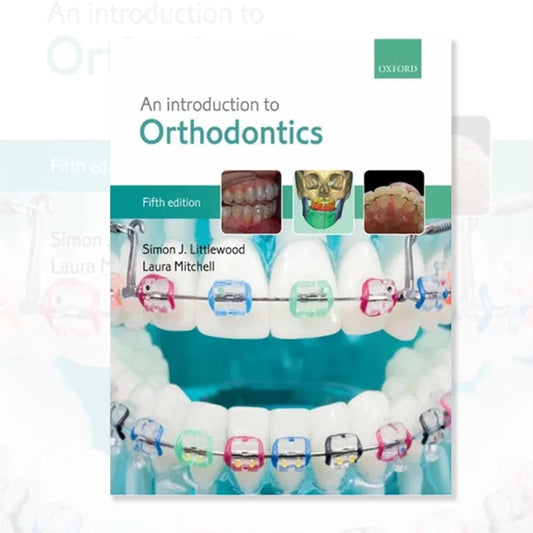 An Introduction To Orthodontics 5TH EDITION BY LAURA MITCHELL