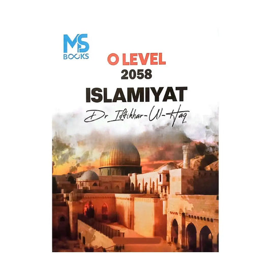 O Level 2058 Islamiyat by Dr. Iftikhar ul Haq