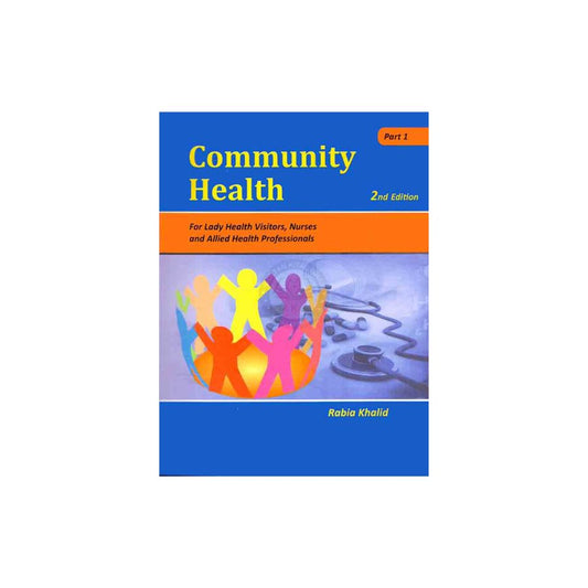 Community Health For Lady Health Visitors Nurses And Allied Health Professionals 2nd Edition Part 1