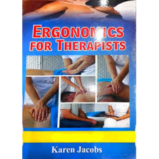 Ergonomics For Therapists By Karen Jacobs