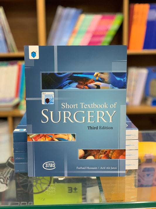 Short Textbook of Surgery by Farhad Hussain | Arif Ali Jatoi 3rd Edition ( STBS )