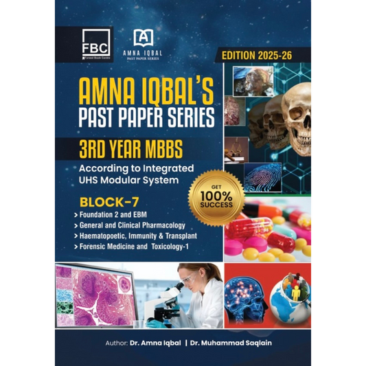 Amna Iqbal’s Past Paper Series – 3rd Year MBBS Block-7 (UHS Modular System) | Edition 2025-26