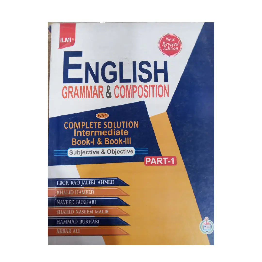 ILMI — English Grammar & Composition | Intermediate Part-I | New Revised Edition | By Prof. Rao Jaleel Ahmed & Team