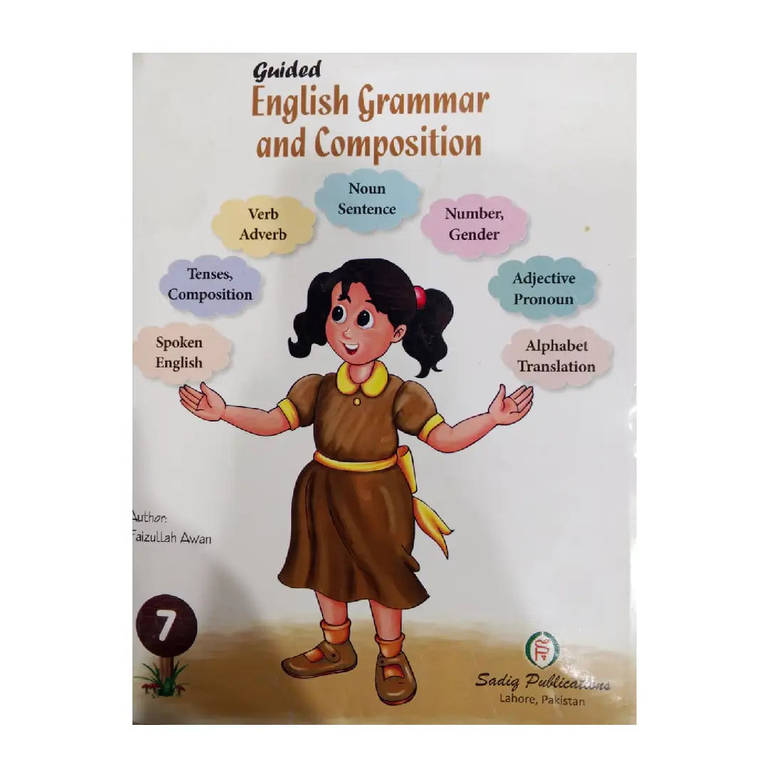 Sadiq Publications Guided English Grammar and Composition 7 — By Faizullah Awan