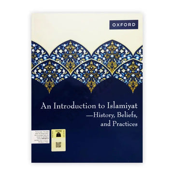 Oxford An Introduction to Islamiyat History, Beliefs, and Practices
