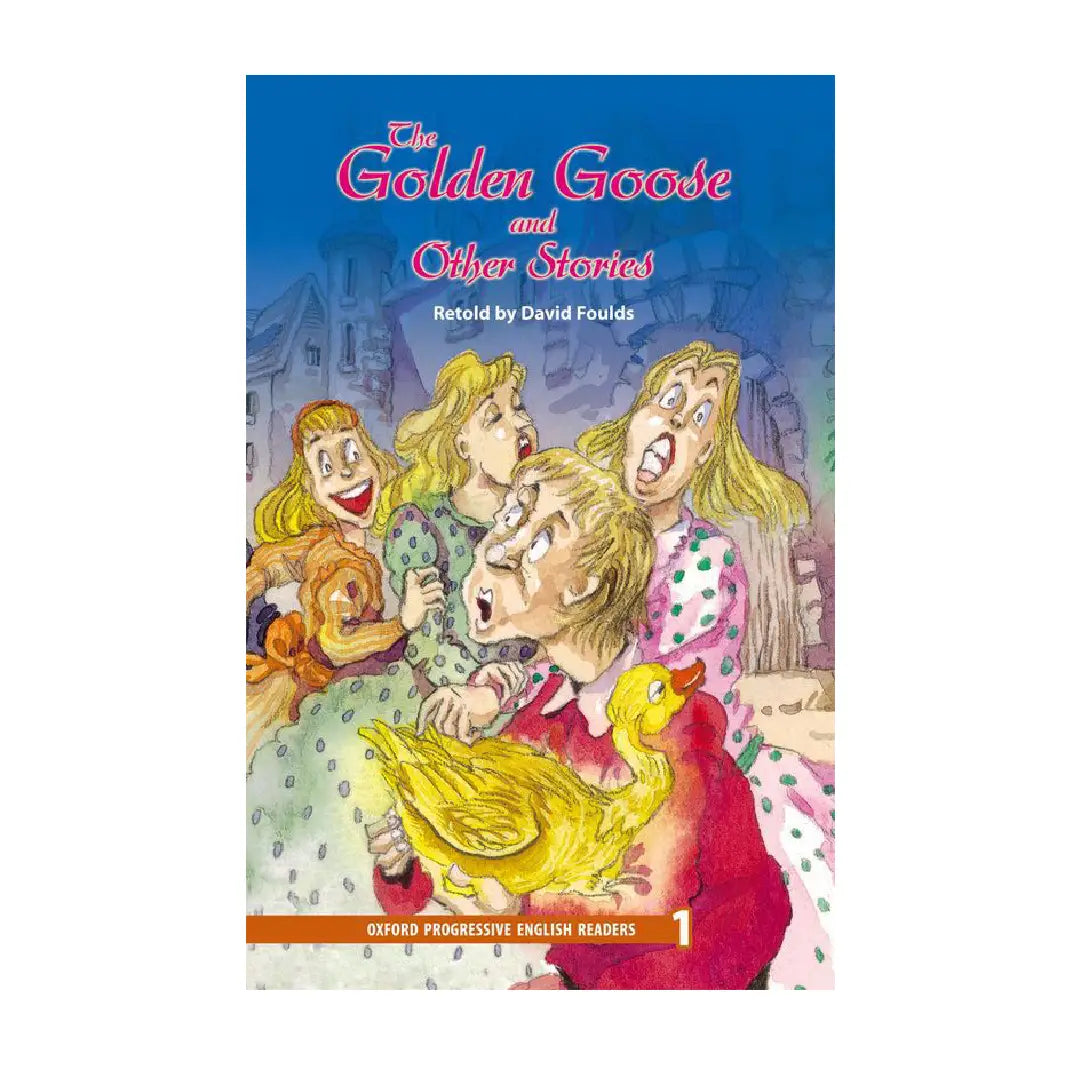 Oxford Progressive English Readers Level 1: The Golden Goose and Other Stories