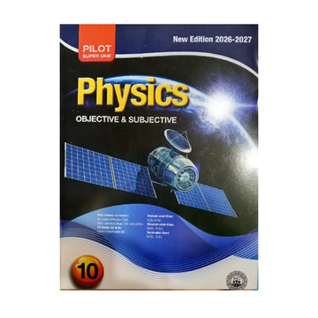 PILOT SUPER ONE — Physics Objective & Subjective New Edition 2026-2027 (Class 10)