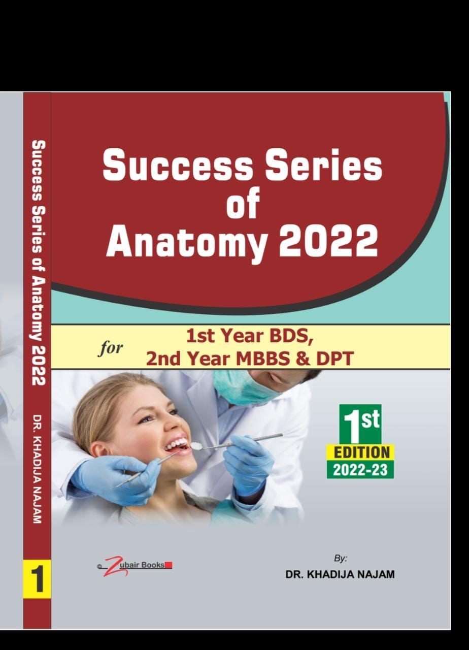 SUCCESS SERIES OF ANATOMY FOR 1ST YEAR BDS ,2ND YEAR MBBS & DPT BY DR ...