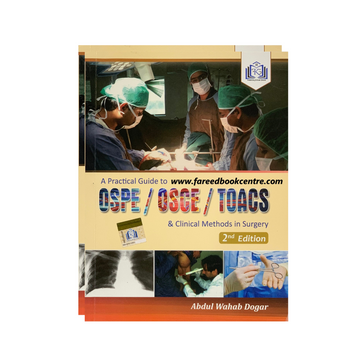 A Practical Guide To OSPE / OSCE / TOACS By Abdul Wahab Dogar