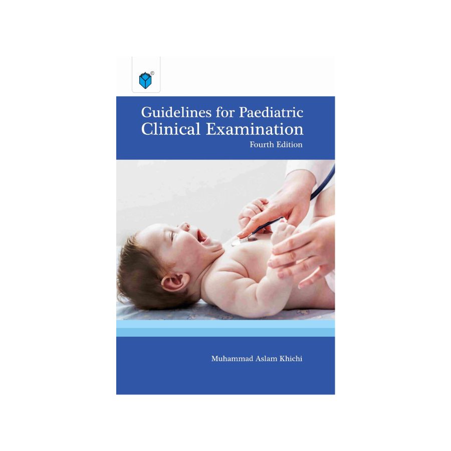 GUIDELINES FOR PAEDIATRIC CLINICAL EXAMINATIONS 4ED PB 2023