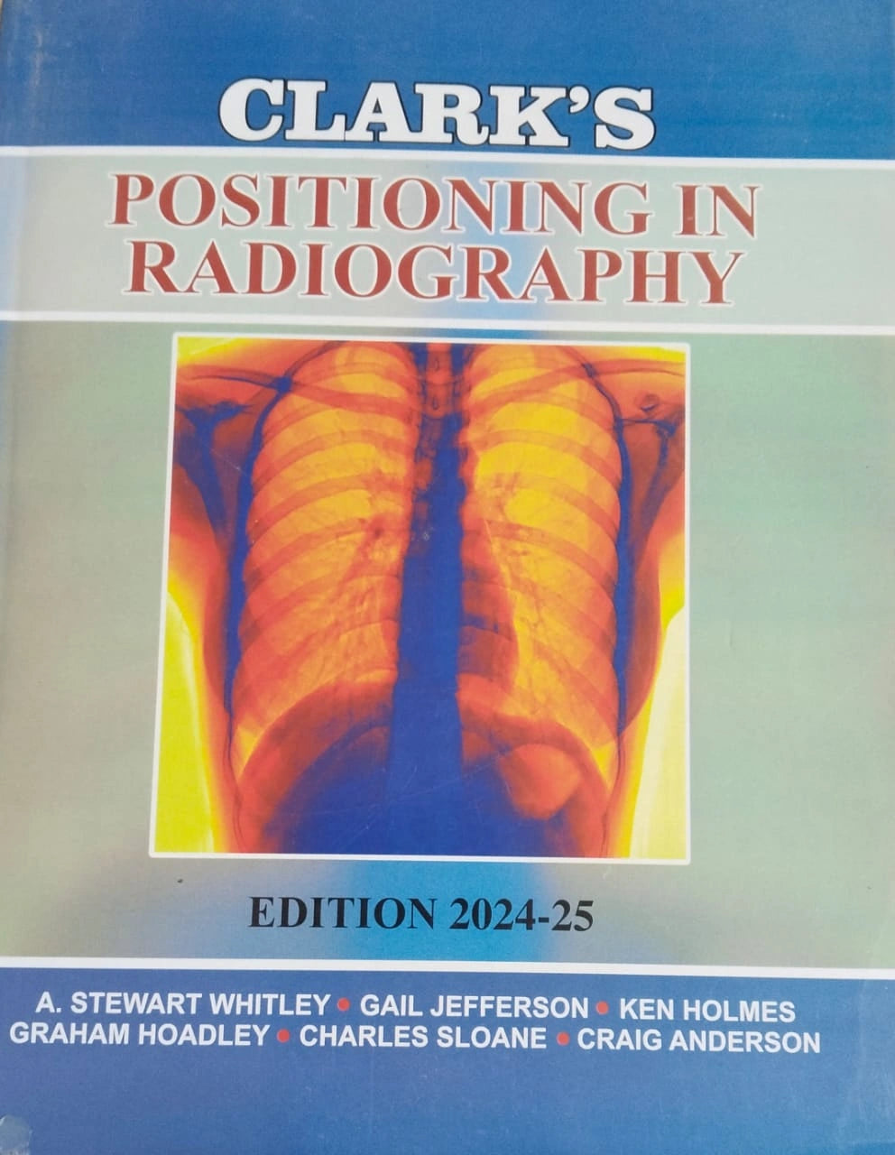 Clarks Positioning in Radiography Latest  Edition