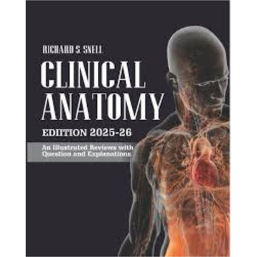 CLINICAL ANATOMY REVIEW by Richard S. Snell Edition (2025_26)