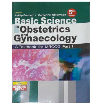 Basic Science in Obstetrics and Gynaecology for MRCOG Part 1 5th Edition
