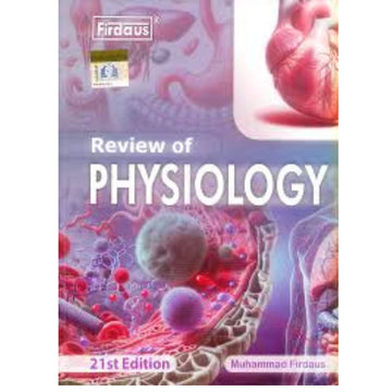 Firdaus Review of Physiology 21ST EDITION