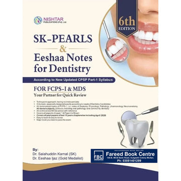 SK-PEARLS & Eeshaa Notes for Dentistry – 6th Edition | FCPS-I & MDS Exam Preparation
