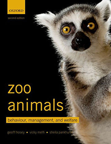 Zoo Animals: Behaviour, Management, and Welfare 2nd Edition