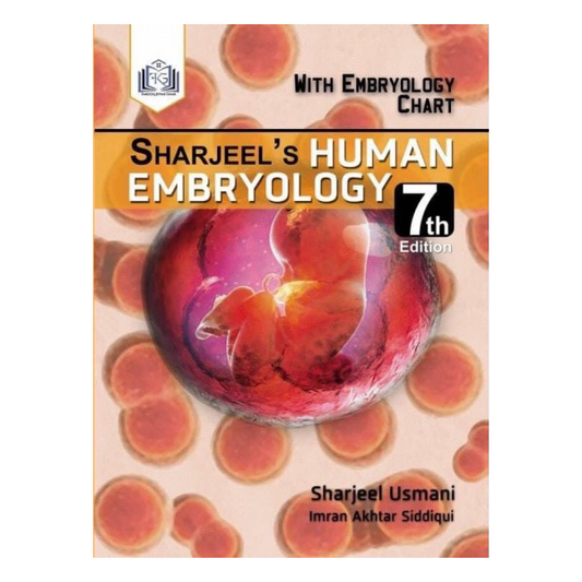 Sharjeel's Human Embryology 7th Edition